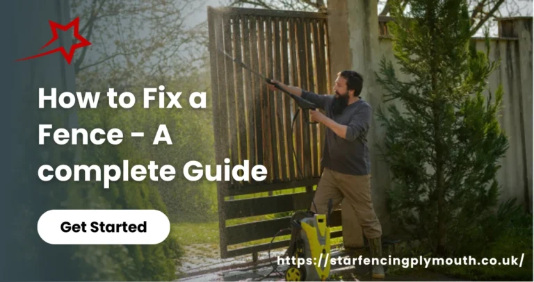 How to Fix a Fence - A complete Guide